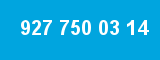 927 750 03 14